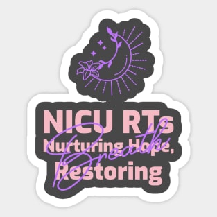 Nicu RT, Nurturing Hope and Restoring Breath Sticker